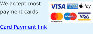 Card Payment link We accept most payment cards.