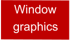 Window graphics