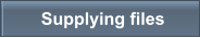 Supplying files