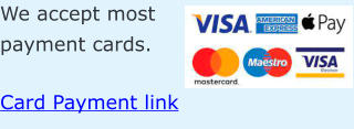 Card Payment link We accept most payment cards.